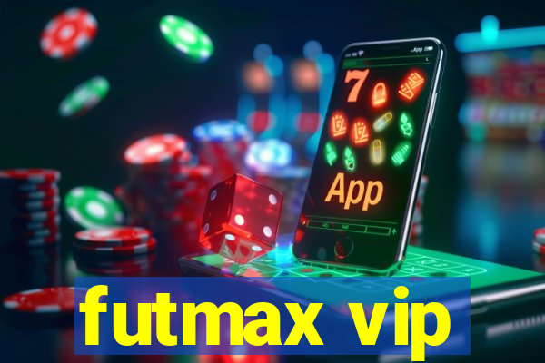 futmax vip